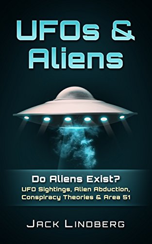 UFOS & Aliens: Do Aliens Exist? UFO Sightings