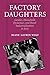 Factory Daughters: Gender, Household Dynamics, and Rural Industrialization in Java