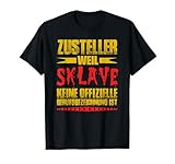 Paketzusteller Pakedienst Paketbote Kurierfahrer Spruch T-Shirt