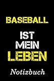Baseball Ist Mein Leben Notizbuch: | Notizbuch mit 110 linierten Seiten | Format 6x9 DIN A5 | Soft cover matt |