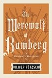 The Werewolf of Bamberg (A Hangman's Daughter Tale)