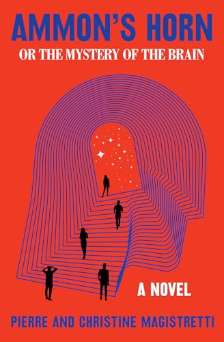 Ammon'S Horn, Or The Mystery Of The Brain: A Novel