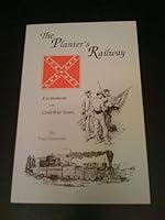 The Planter's Railway: Excitement and Civil War Years 1888136030 Book Cover