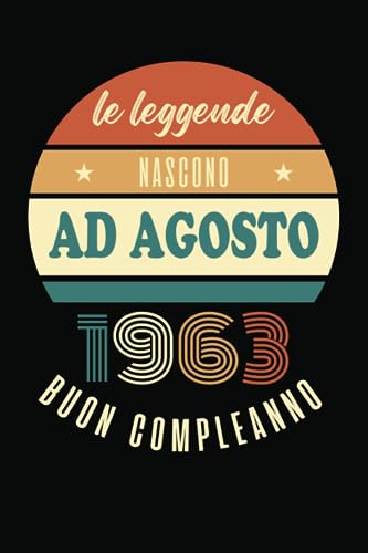 Le Leggende Nascono Ad Agosto 1963: Idea regalo originale e divertente di 60 anni per donne e uomini. Taccuino a righe