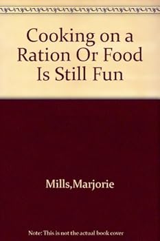 Hardcover Cooking on a ration;: Food is still fun, Book