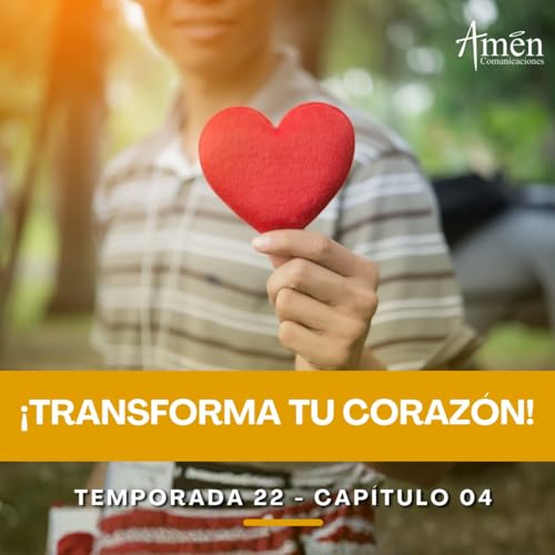 Transforma tu coraz&oacute;n - Padre Carlos Yepes - Amen Comunicaciones - Reflexiones para la Vida