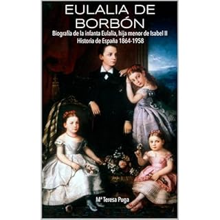 Eulalia de Borbón Audiolibro Por Mª Teresa Puga arte de portada