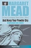 And Keep Your Powder Dry: An Anthropologist Looks at America