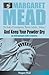 And Keep Your Powder Dry: An Anthropologist Looks at America