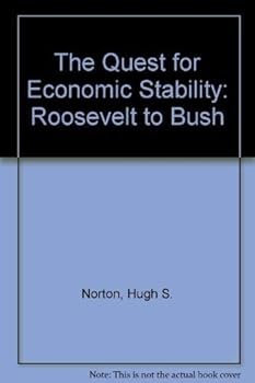 Hardcover The Quest for Economic Stability: From Roosevelt to Bush Book