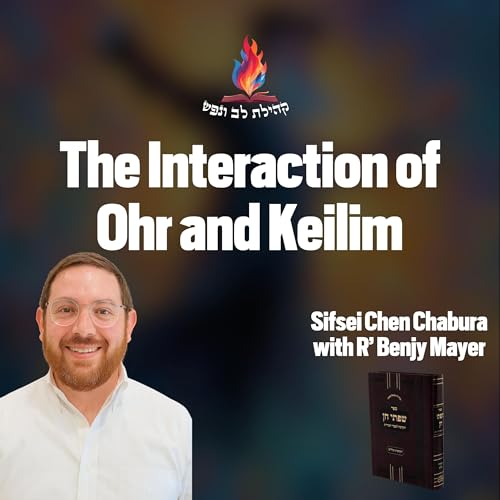 The Interaction of Ohr and Keilim
