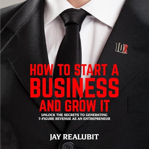 How to Start a Business and Grow It cover art