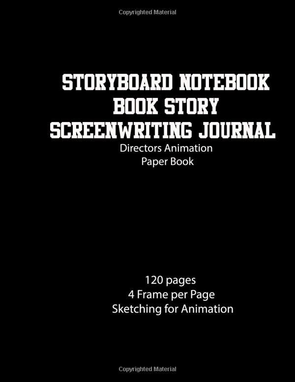 Storyboard Notebook Story Screenwriting Journal Directors Animation Paper: 120 pages 4 Frame per Page Sketching for Animation