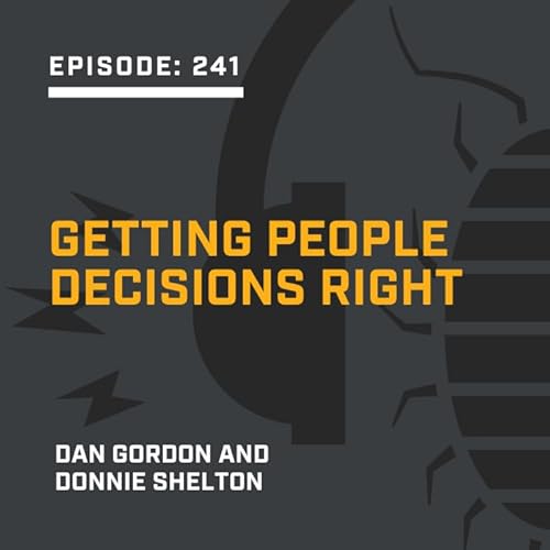 Episode 241: Getting People Decisions Right