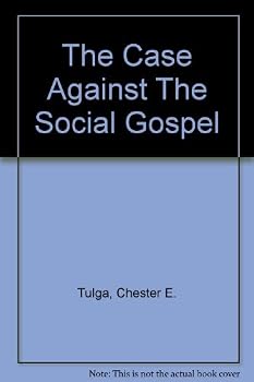 Unknown Binding The Case Against The Social Gospel Book