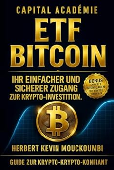 Paperback ETF Bitcoin Ihr einfacher und sicherer Zugang zur Krypto-Investition. [German] Book
