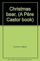 Christmas bear, (A PeÌ?re Castor book) B0007EXE7A Book Cover