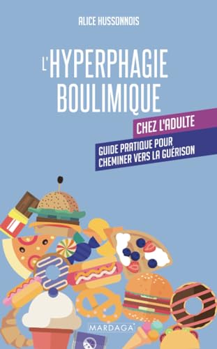 L'hyperphagie boulimique chez l'adulte: Guide pratique pour...