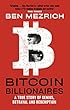 セール中のKindle本12：Bitcoin Billionaires: A True Story of Genius, Betrayal and Redemption (English Edition)