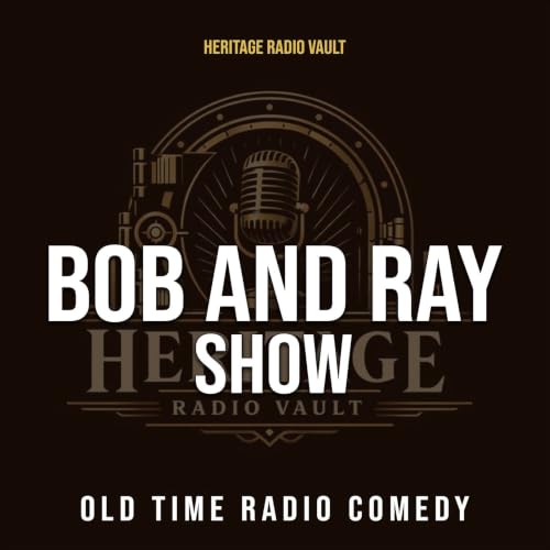Bob and Ray Show &ndash; Old Time Radio Comedy (OTR) cover art