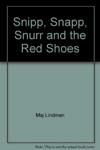 Snipp, Snapp, Snurr and the Red Shoes B000U4U3SA Book Cover