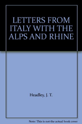 LETTERS FROM ITALY WITH THE ALPS AND RHINE B004VJHFZ4 Book Cover