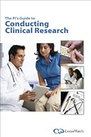 The PI's Guide to Conducting Clinical Research 1930624689 Book Cover