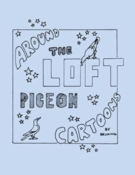 Paperback Around the Loft: Pigeon Cartoons Book