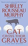 Cat Cross Their Graves: A Joe Grey Mystery