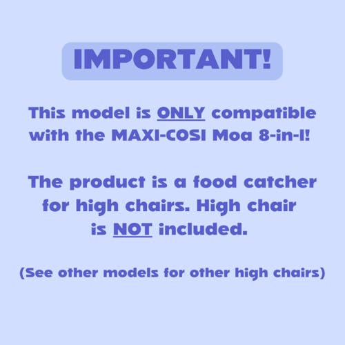 Image of CATCHY - Food Catcher - Compatible with Maxi-COSI Moa 8-in-1 High Chair + 12 Other High Chairs - Highchair Sold Separately - Baby & Toddler Food & Mess Catcher - Under High Chair Accessory | High Chair Food Catcher - High Chair Sold Separately - Baby & Toddler Food & Mess Catcher - Under High Chair Accessory