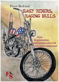 Easy riders, raging bulls. Come la generazione sesso-droga-rock'n'roll ha salvato Hollywood