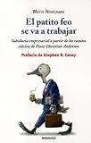 El patito feo se va a trabajar : sabiduría empresarial a partir de los cuentos clásicos de Hans Christian Andersen