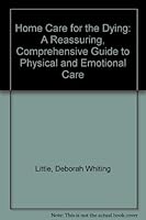 Home Care For Dying 0385277504 Book Cover