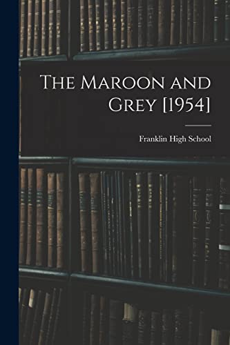 The Maroon and Grey [1954]