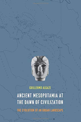 Ancient Mesopotamia at the Dawn of Civilization: The Evolution of an Urban Landscape