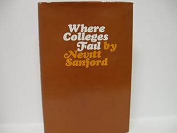 Hardcover WHERE COLLEGES FAIL: A STUDY OF THE STUDENT AS A PERSON Book