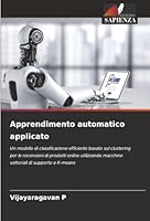Apprendimento automatico applicato (Italian Edition) 6208796784 Book Cover