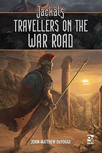 Jackals: Travellers on the War Road (Osprey Roleplaying)