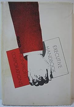 Hardcover Executive Handbook for Nonprofit Corporations: Volume 1 Book