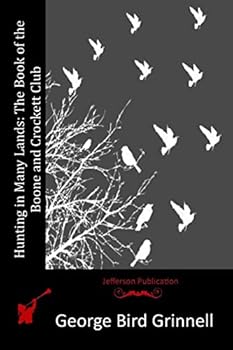 Paperback Hunting in Many Lands: The Book of the Boone and Crockett Club Book