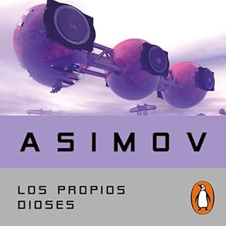 Los propios dioses Audiolibro Por Isaac Asimov, Pilar Giralt Gorina - translator arte de portada