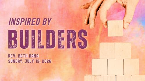Inspired by Builders | Rev. Beth Dana