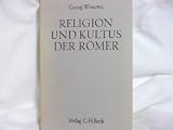 Religion und Kultus der Römer - Georg Wissowa Bearbeitung: Iwan Müller, Walter Otto, Hermann Bengtson 