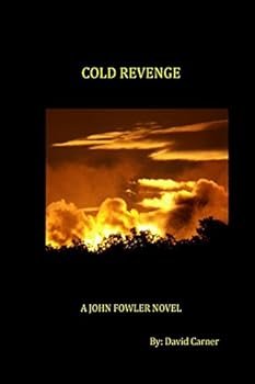 Paperback Cold Revenge: A John Fowler Novel Book