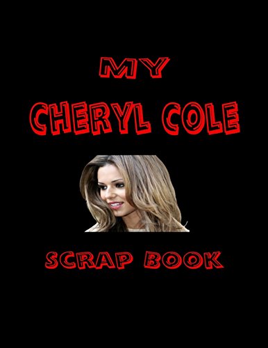 My Cheryl Cole Scrap Book: Blank Pages for You to Fill (My Fan Book)