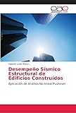  Desempeño Sísmico Estructural de Edificios Construídos: Aplicación de Análisis No lineal Pushover
