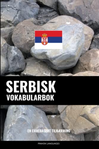 Serbisk Vokabularbok: En Emnebasert Tilnærming (Norwegian Edition)