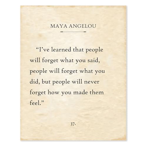 People Will Never Forget How You Made Them Feel Quote 11x14 Unframed Poster &ndash; Maya Angelou...