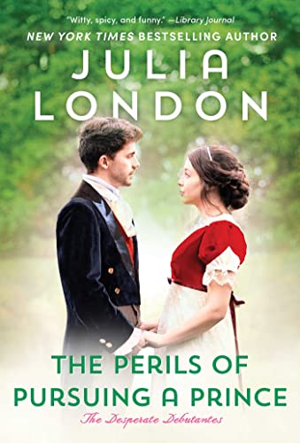 The Perils of Pursuing a Prince (Desperate Debutantes Book 2)