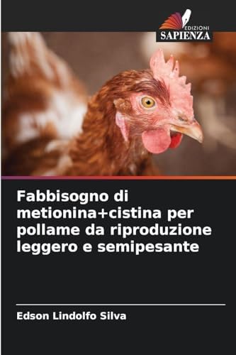 Fabbisogno di metionina+cistina per pollame da riproduzione leggero e semipesante: DE
